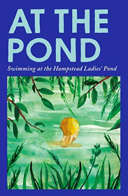 

At The Pond by Margaret DrabbleEsther FreudSophie Mackintosh-Paperback