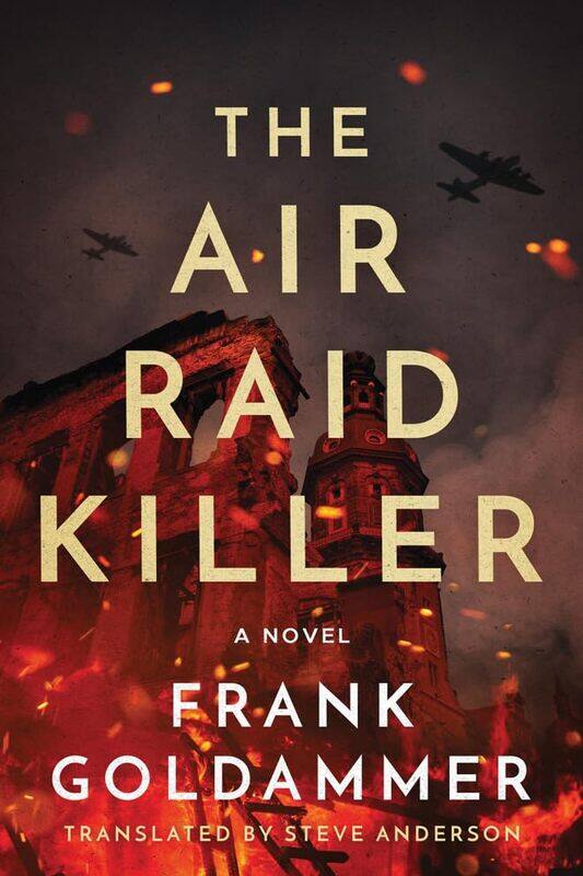 

The Air Raid Killer by Frank GoldammerSteve Anderson-Paperback