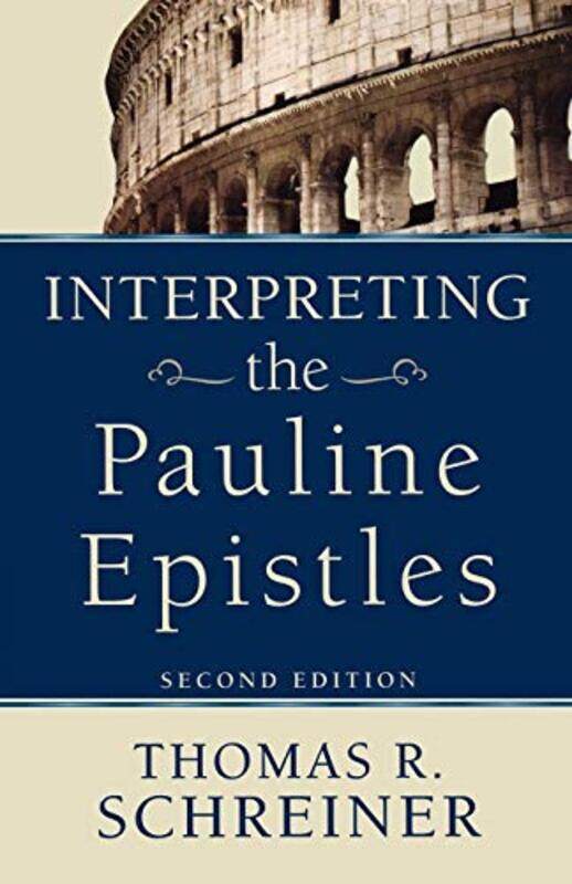 

Interpreting the Pauline Epistles by Thomas R Schreiner-Paperback