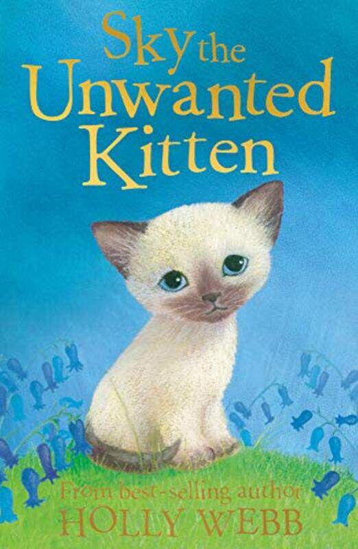 

Sky the Unwanted Kitten,Paperback,by:Webb, Holly - Williams, Sophy