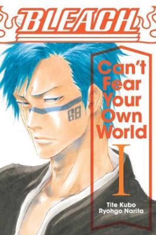 Bleach: Can'T Fear Your Own World, Vol. 1,Paperback,By :Tite Kubo