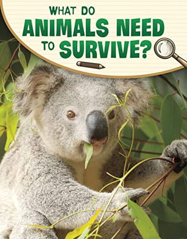 

What Do Animals Need to Survive by Mayhew-Hardcover