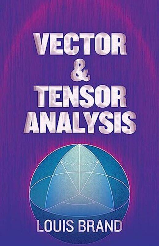 

Vector and Tensor Analysis by Louis Brand-Paperback