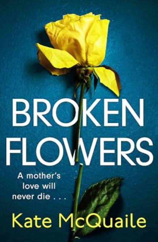 

Broken Flowers by Kate McQuaile-Paperback