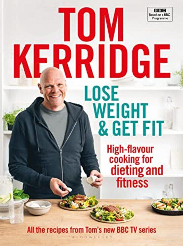 

Lose Weight and Get Fit by Tom Kerridge-Hardcover