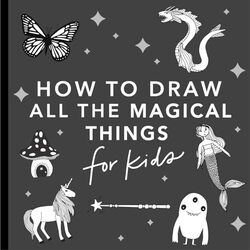 Magical Things How to Draw Books for Kids with Unicorns Dragons Mermaids and More by Alli Koch-Paperback