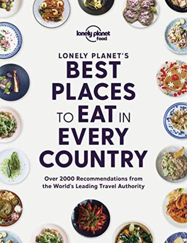 

Lonely Planets Best Places to Eat in Every Country by Shinichi Nagatsuka-Hardcover