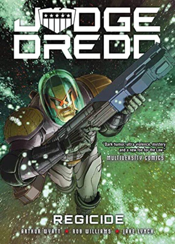 

Judge Dredd Regicide by Arthur WyattRob WilliamsJake LynchIan Richardson-Paperback