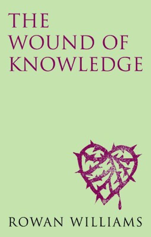 

The Wound of Knowledge new edition by Rowan Williams-Paperback