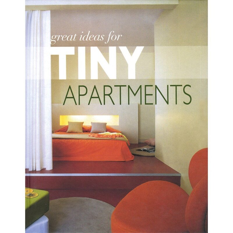 Great Ideas for Tiny Apartments, Hardcover Book, By: Alejandro Arsenio