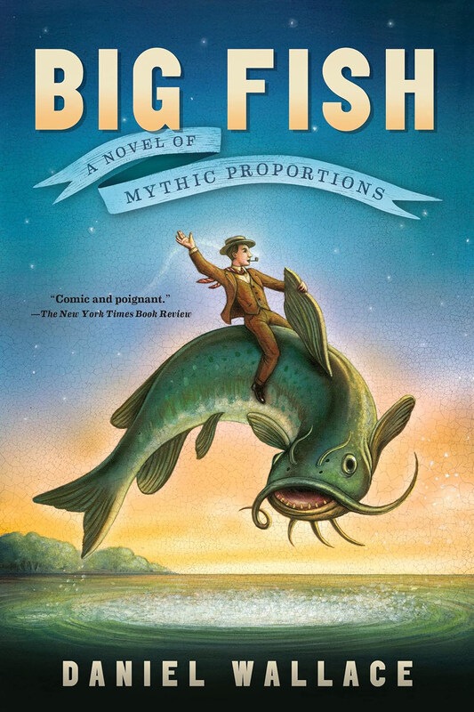 

Big Fish: A Novel of Mythic Proportions, Paperback Book, By: Daniel Wallace