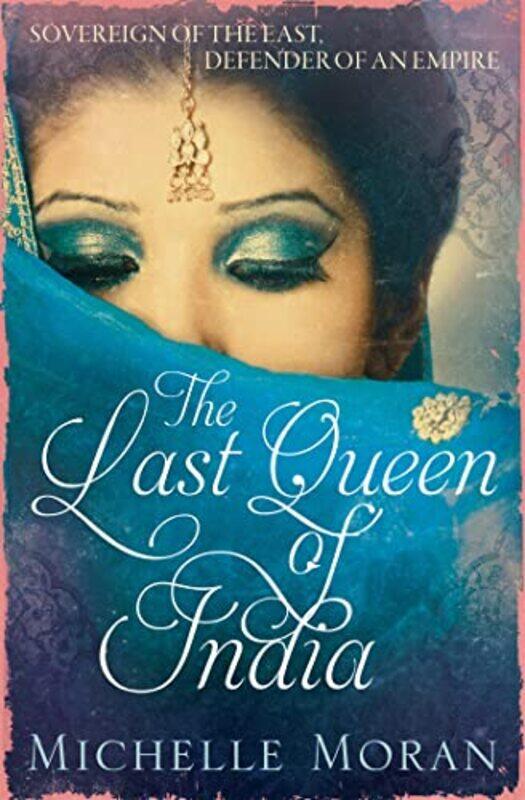 

The Last Queen Of India by Michelle Moran-Paperback