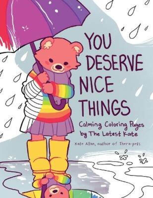 

You Deserve Nice Things: Calming Coloring Pages by TheLatestKate,Paperback,ByAllan, Kate