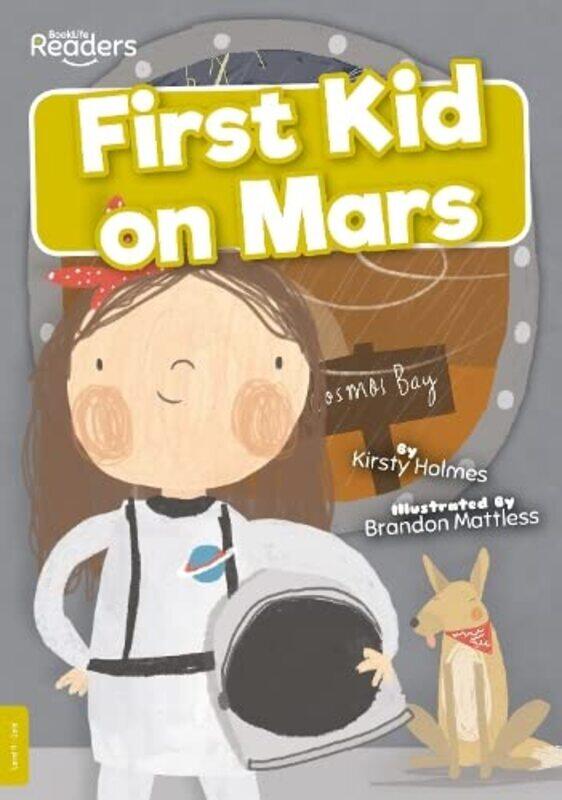 

First Kid on Mars by Kirsty Holmes-Paperback