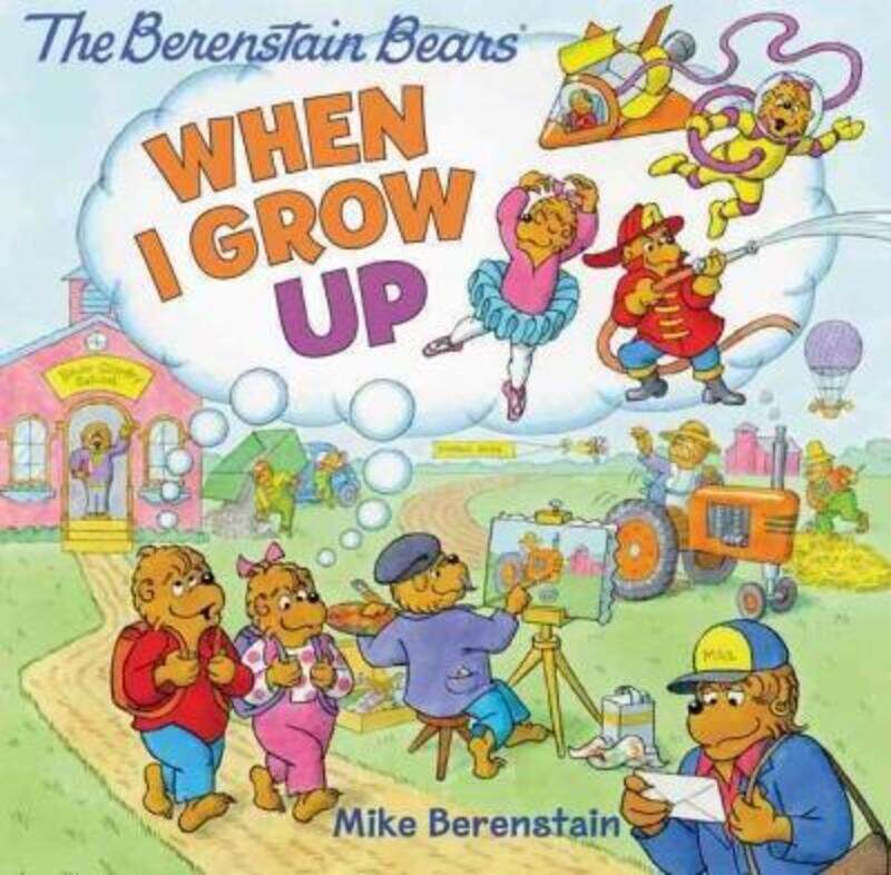 

The Berenstain Bears: When I Grow Up.paperback,By :Berenstain, Mike - Berenstain, Mike