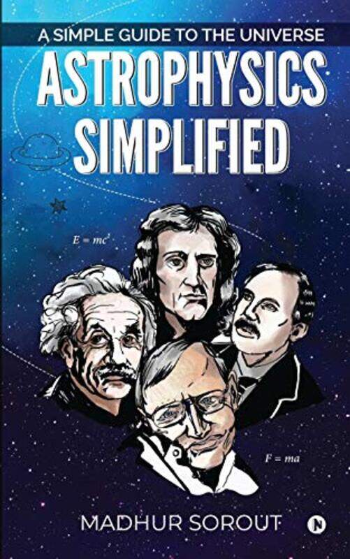 

Astrophysics Simplified by Adam BoxerAdam RobbinsClaudia AllanJovita CastelinoThomas MillichampBill Wilkinson-Paperback