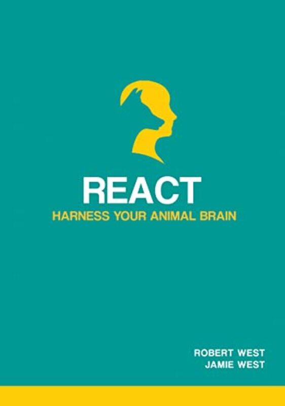 

React Harness Your Animal Brain by Robert WestJamie West-Paperback