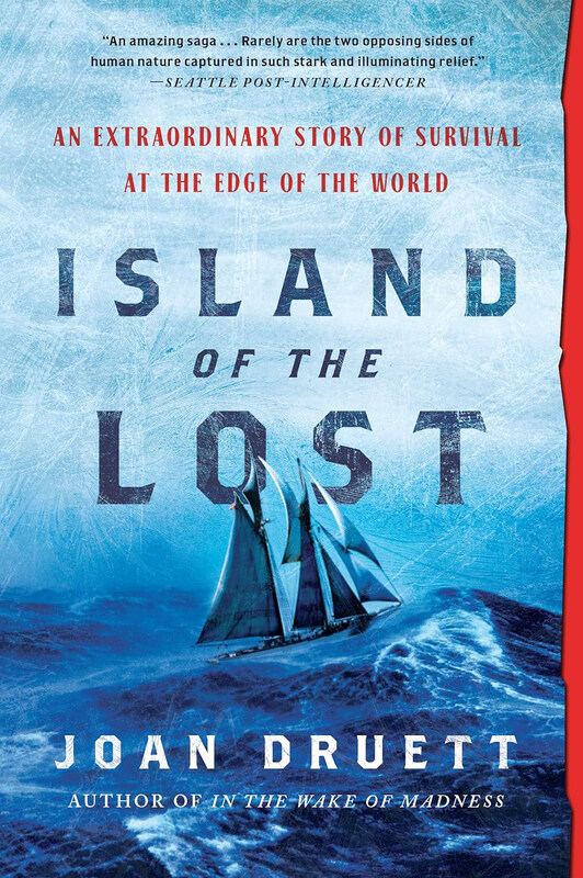 

Island of the Lost: An Extraordinary Story of Survival at the Edge of the World, Paperback Book, By: Joan Druett