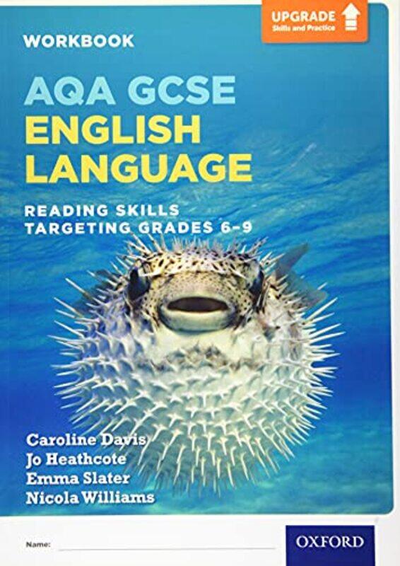 

AQA GCSE English Language Reading Skills Workbook Targeting Grades 69 by Andy BennettBarry Ohio State University USA ShankJason Coventry University U