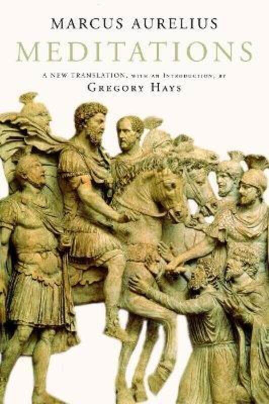 

Meditations: A New Translation.Hardcover,By :Aurelius, Marcus - Hays, Gregory