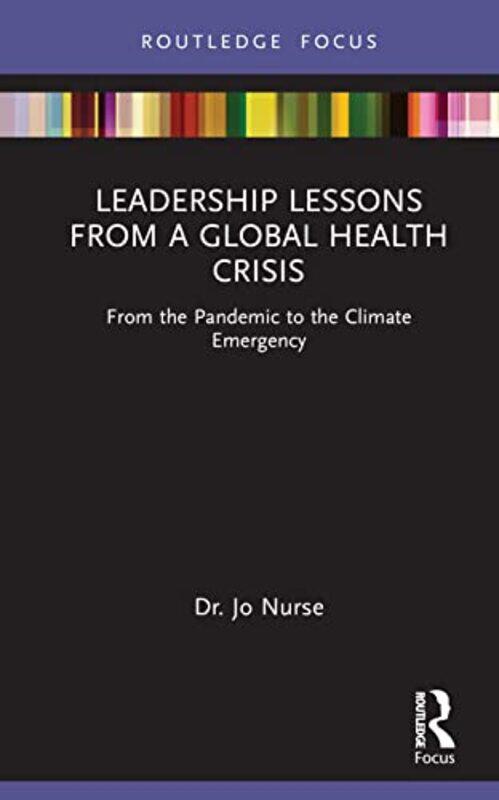 

Leadership Lessons from a Global Health Crisis by Jo Nurse-Hardcover