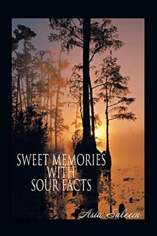 

Sweet Memories With Sour Facts by Saleem, Asia - Paperback