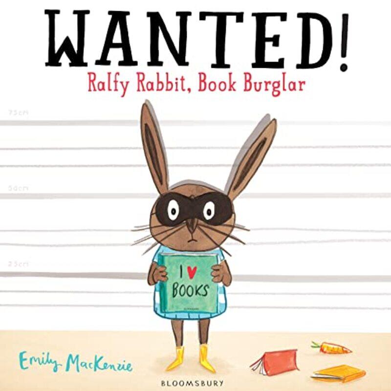 

WANTED Ralfy Rabbit Book Burglar by Emily MacKenzie-Paperback