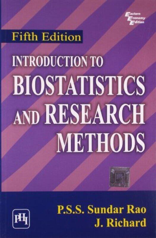 

Introduction to Biostatistics and Research Methods,Paperback,By:P.S.S. Sundar Rao; J. Richard