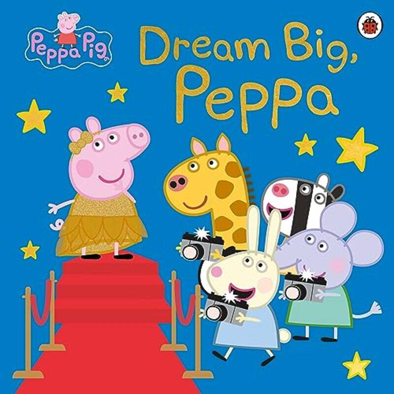 

Peppa Pig Dream Big Peppa by Peppa Pig-Paperback
