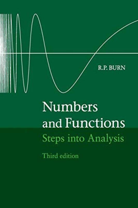 

Numbers and Functions by R P University of Exeter Burn-Paperback