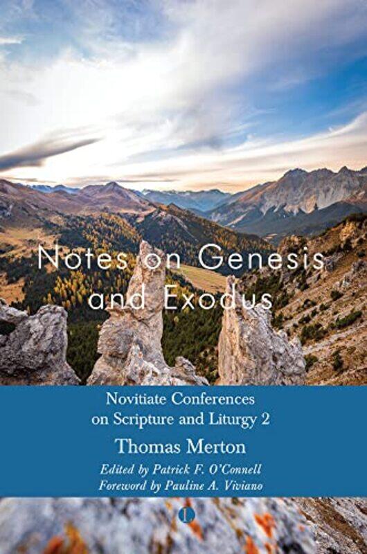 

Notes on Genesis and Exodus by Thomas MertonPatrick F OConnellPauline Viviano-Paperback