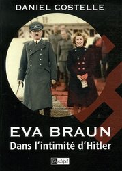 Eva Braun : Dans l'intimite d'Hitler, Paperback, By: Daniel Costelle