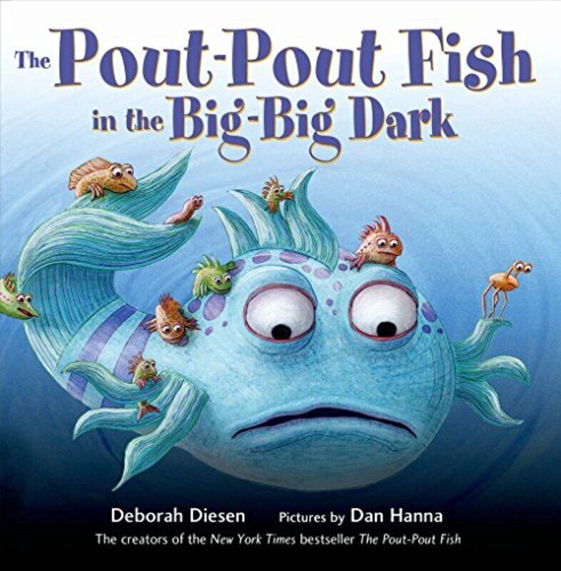 

Pout Pout Fish Big Big Dark By Diesen Deborah - Hardcover
