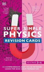 Super Simple Physics Revision Cards Key Stages 3 and 4: 125 Comprehensive, Easy-to-Use Revision Card.paperback,By :DK