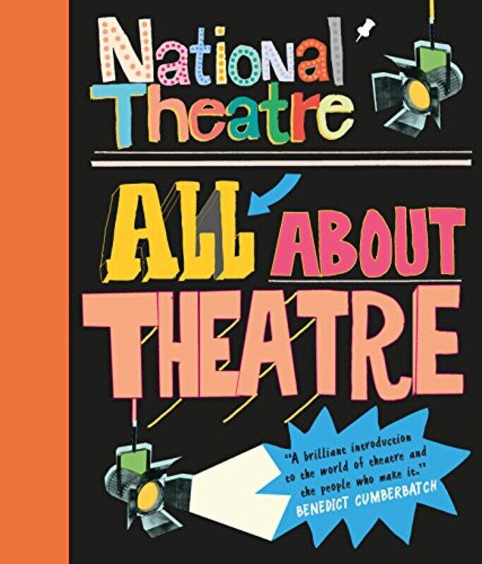 

National Theatre All About Theatre by National Theatre , Paperback