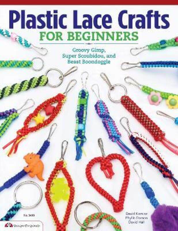 

Plastic Lace Crafts for Beginners: Groovy Gimp, Super Scoubidou, and Beast Boondoggle.paperback,By :Damon-Kominz, Phyliss - Kominz, David - Hall, Davi