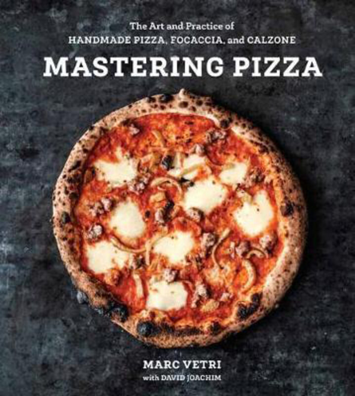 

Mastering Pizza: The Art and Practice of Handmade Pizza, Focaccia, and Calzone, Hardcover Book, By: Marc Vetri