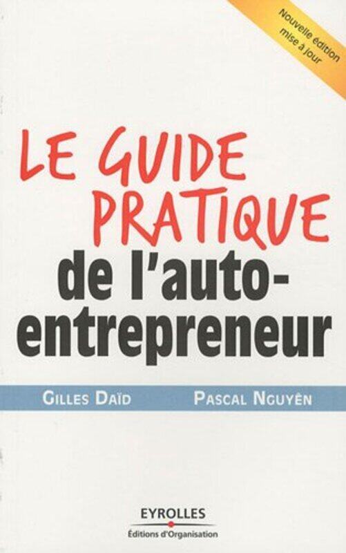 

Le Guide Pratique De Lautoentrepreneur By Gilles Da D Paperback