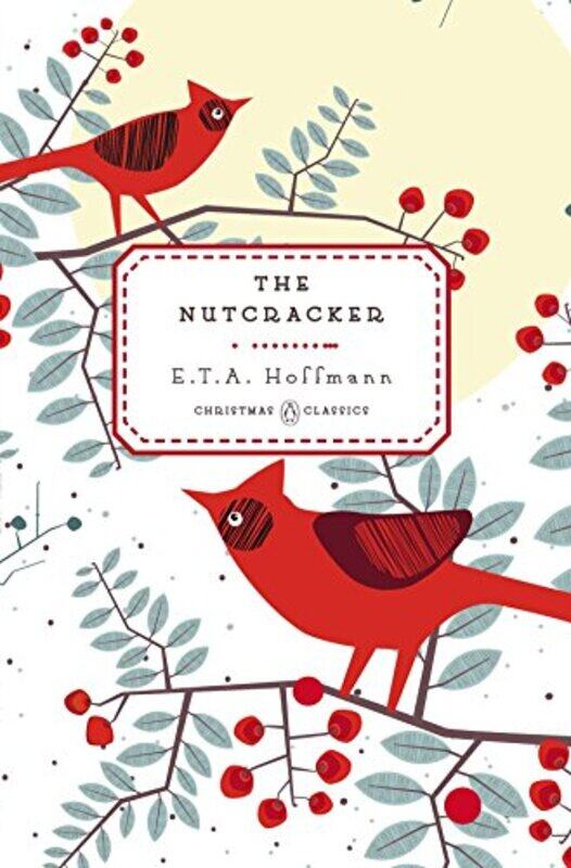 

The Nutcracker,Hardcover,by:Hoffmann, E.T.A.