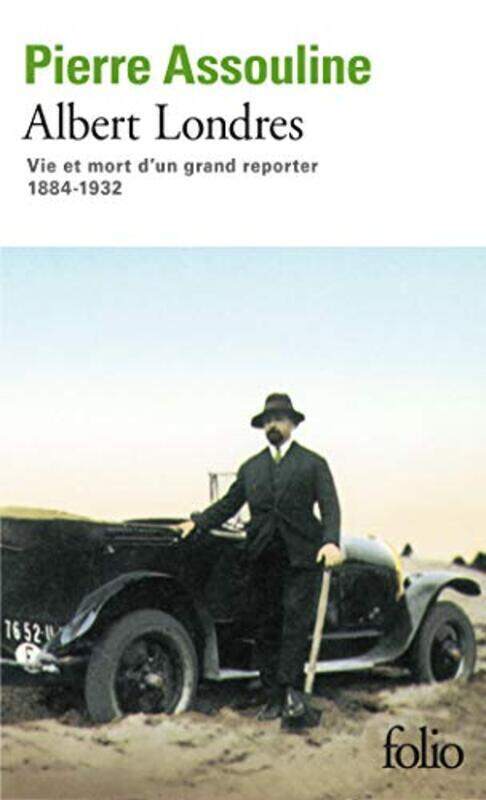 

Albert Londres: Vie et mort d'un grand reporter, 1884-1932,Paperback,By:Pierre Assouline