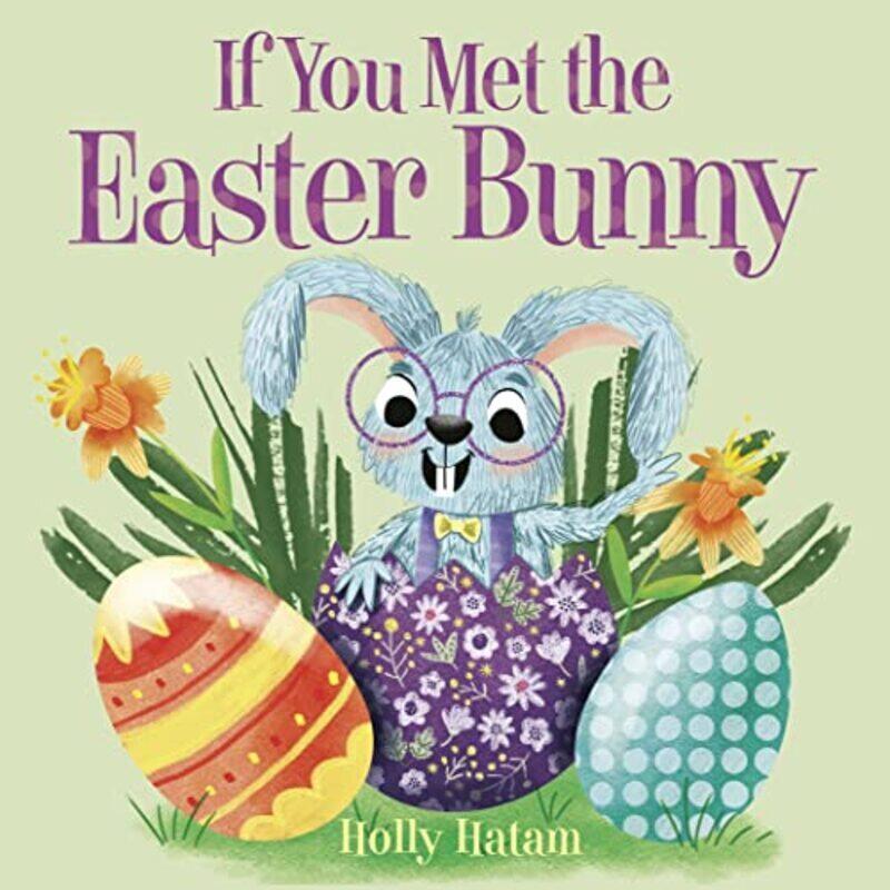 

If You Met the Easter Bunny,Paperback by Hatam, Holly