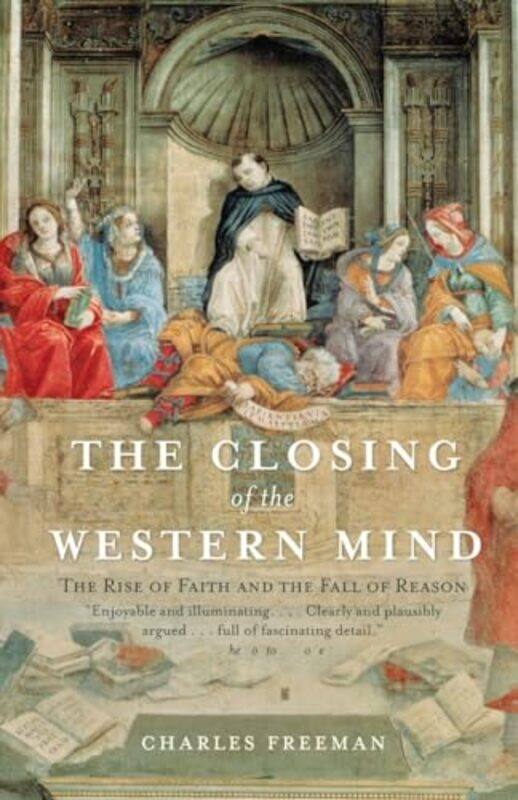 

Closing Of The Western Mind By Freeman Charles - Paperback
