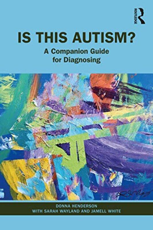 

Is This Autism by Donna HendersonSarah WaylandJamell White-Paperback