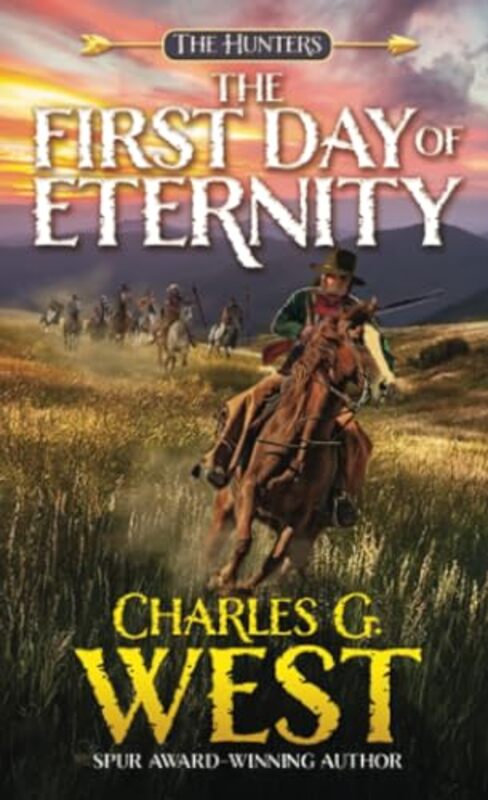 

The First Day of Eternity by Charles G West-Paperback