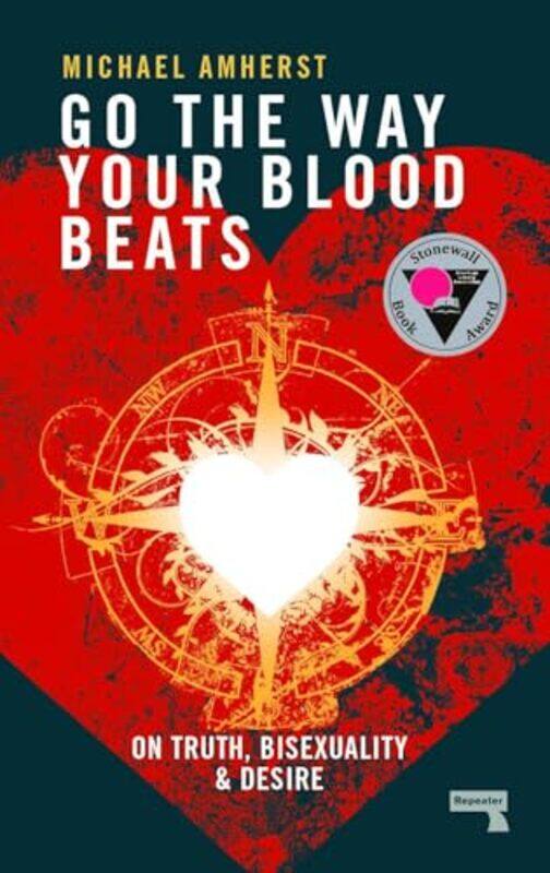 

Go The Way Your Blood Beats by Michael Amherst-Paperback