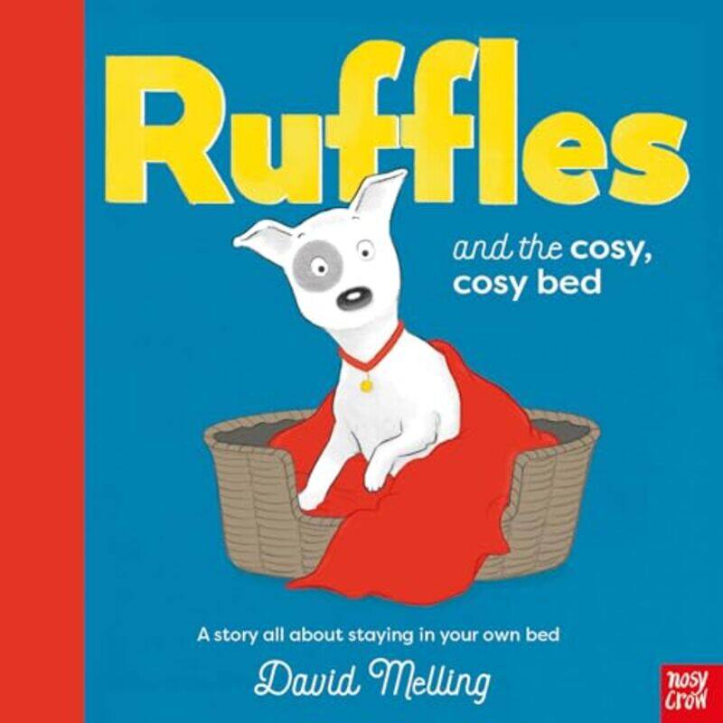 

Ruffles and the Cosy Cosy Bed by David Melling-Paperback