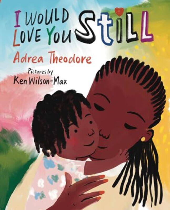 

I Would Love You Still By Theodore Adrea - Hardcover