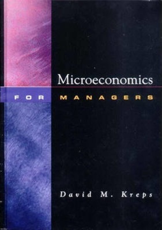 Microeconomics for Managers.paperback,By :David M. Kreps