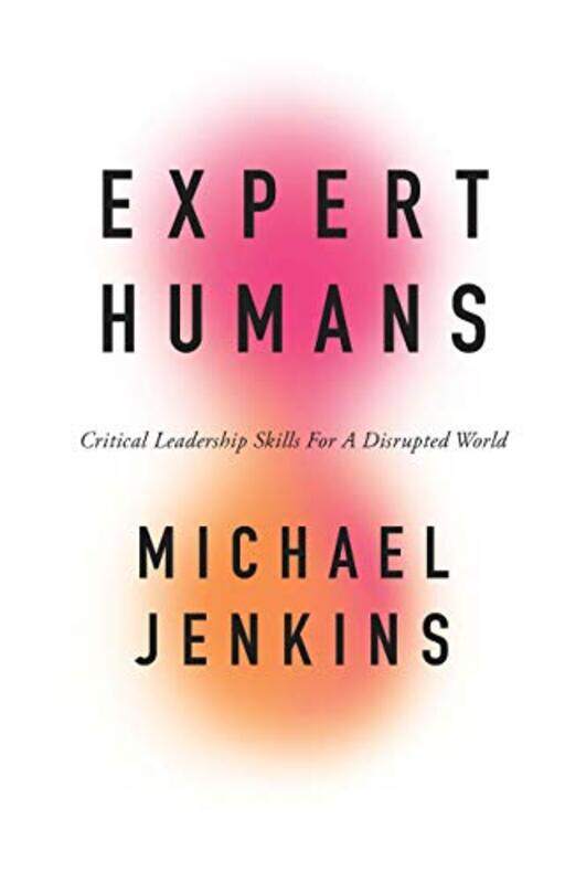 

Expert Humans by Michael CEO, Expert Humans, Singapore Jenkins-Paperback