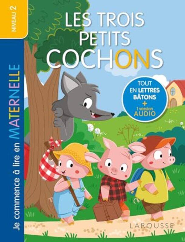 

Je Commence A Lire En Maternelle Niveau 2 Les Trois Petits Cochons Larousse by COLLECTIF , Paperback
